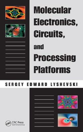 Molecular Electronics, Circuits, and Processing Platforms (en Inglés)