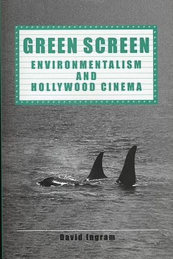 green screen,environmentalism and hollywood cinema