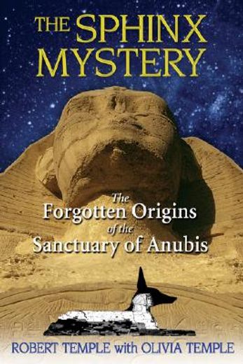 the sphinx mystery,the forgotten origins of the sanctuary of anubis