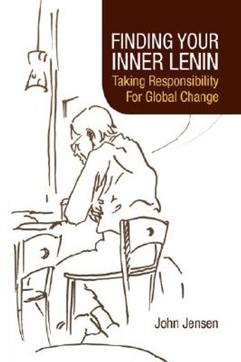 finding your inner lenin,taking responsibility for global change