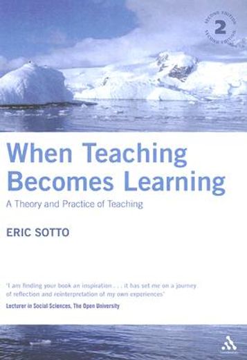 when teaching becomes learning,a theory and practice of teaching