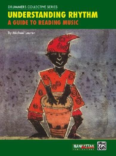 understanding rhythm,a guide to reading music