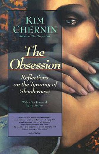 the obsession,reflections on the tyranny of slenderness (en Inglés)