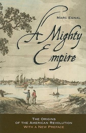 a mighty empire,the origins of the american revolution