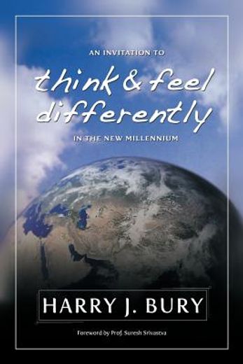 an invitation to think and feel differently in the new millennium (en Inglés)