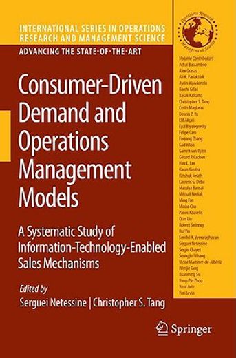 consumer-driven demand and operations management models,a systematic study of information-technology-enabled sales mechanisms