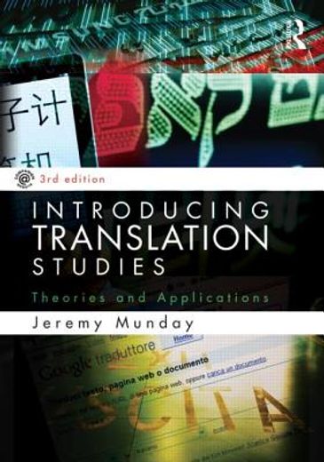 Introducing Translation Studies, Theories And Applications - Presentación De Los Estudios De Traducción, Teorías Y Aplicaciones (en Inglés)