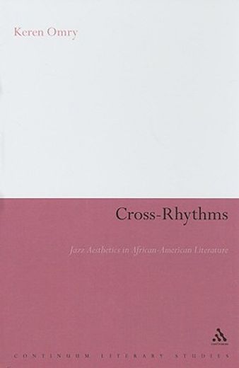 cross-rhythms,jazz aesthetics in african-american literature