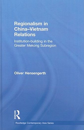 regionalism in china-vietnam relations,institution-building in the greater mekong subregion