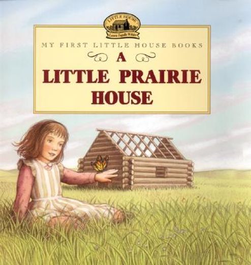 a little prairie house (en Inglés)