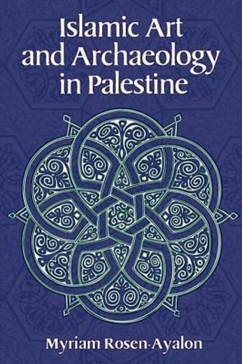 Islamic Art and Archaeology in Palestine (in English)