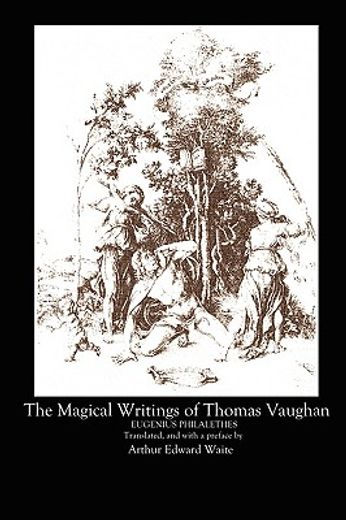 the magical writings of thomas vaughan (en Inglés)