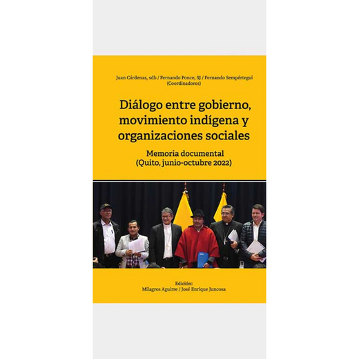 DIÁLOGO ENTRE GOBIERNO MOVIMIENTO IINDIGENA Y ORGANIZACIONES SOCIALES (in Spanish)