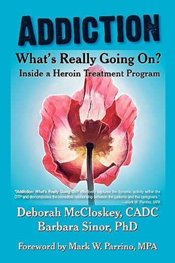 addiction--what´s really going on?,inside a heroin treatment program