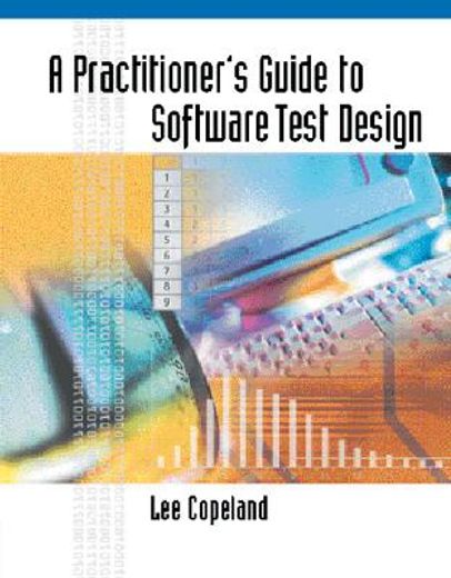 a practitioner´s guide to software test design