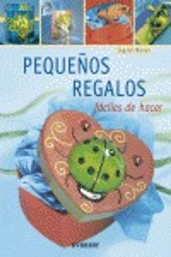 Pequenos Regalos: Faciles de Hacer [With Patterns] (in Spanish)