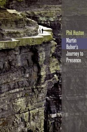 martin buber´s journey to presence