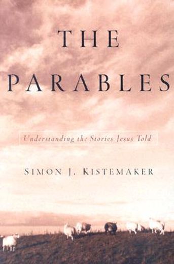 the parables,understanding the stories jesus told