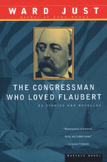the congressman who loved flaubert,21 stories and novellas