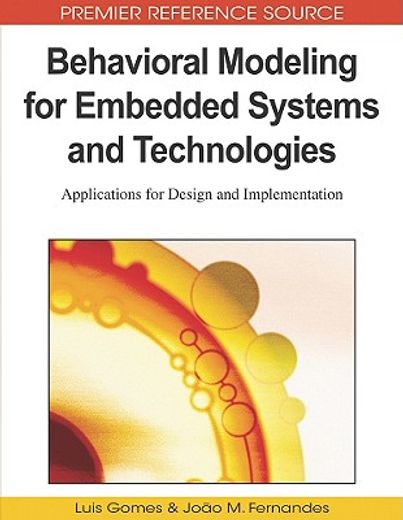 behavioral modeling for embedded systems and technologies,applications for design and implementation