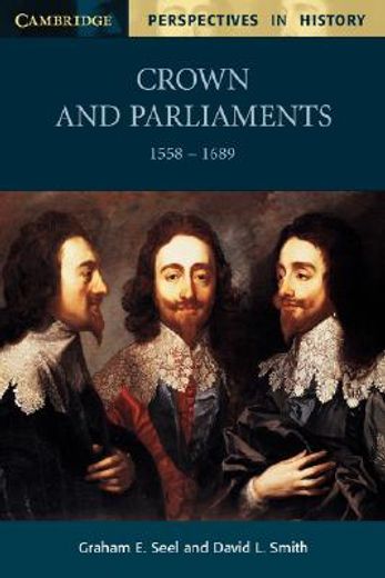 crown and parliaments 1558-1689