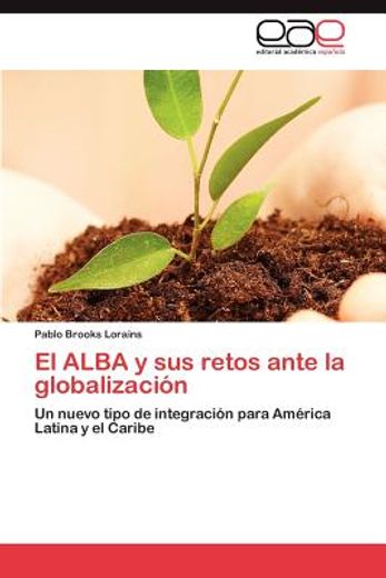 el alba y sus retos ante la globalizaci n (in Spanish)