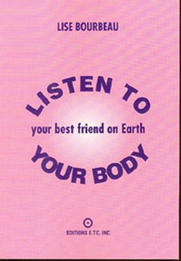 listen to your body, your best friend on earth