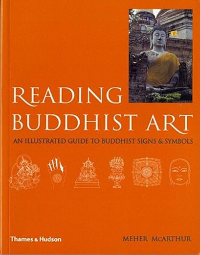 reading buddhist art,an illustrated guide to buddhist signs and symbols