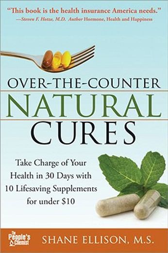 the over the counter natural revolution,take charge of your health with powerful natural supplements