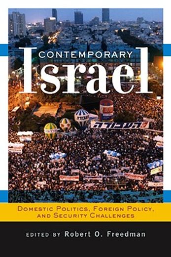 contemporary israel,domestic politics, foreign policy, and security challenges