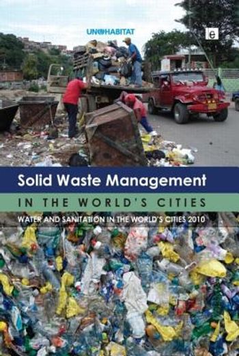 solid waste management in the world´s cities,water and sanitation in the world´s cities 2010