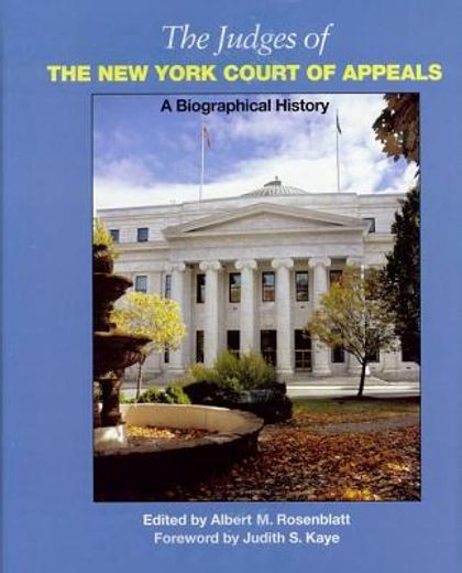 the judges of the new york court of appeals,a biographical history