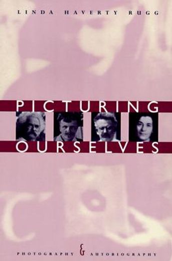 picturing ourselves,photography and autobiography