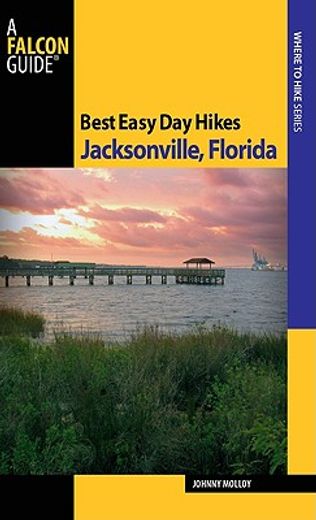 falcon guides best easy day hikes jacksonville, florida