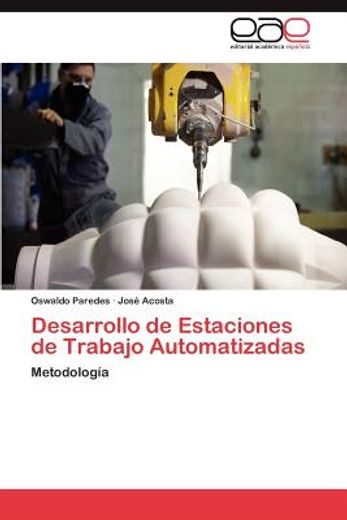 desarrollo de estaciones de trabajo automatizadas (in Spanish)