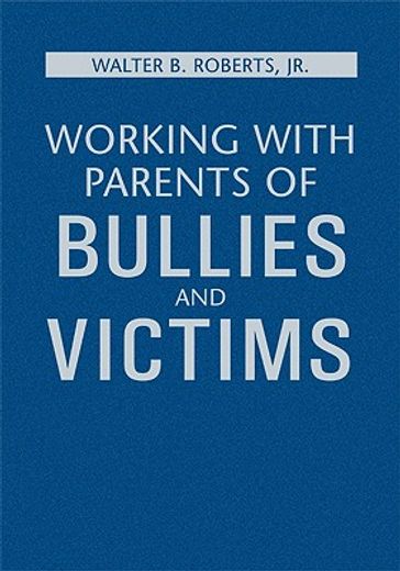 working with parents of bullies and victims