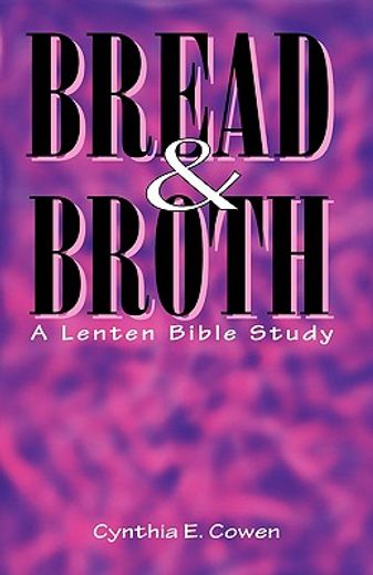 bread and broth (en Inglés)