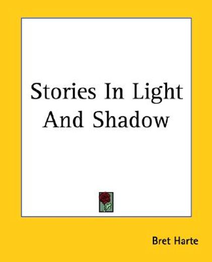 stories in light and shadow