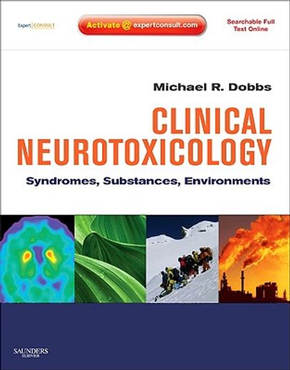 clinical neurotoxicology,syndromes, substances, environments: expert consult