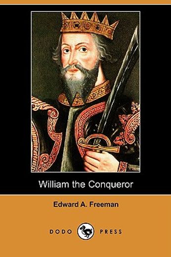 william the conqueror (dodo press)