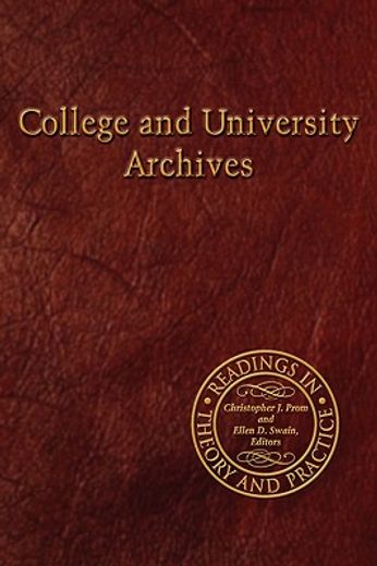 college and university archives,readings in theory and practice