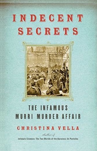 indecent secrets,the infamous murri murder affair (en Inglés)