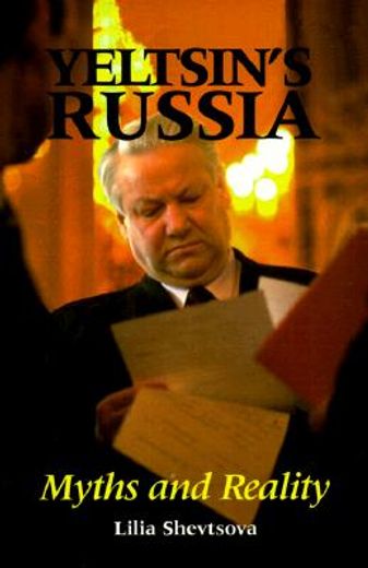 yeltsin´s russia,myths and reality