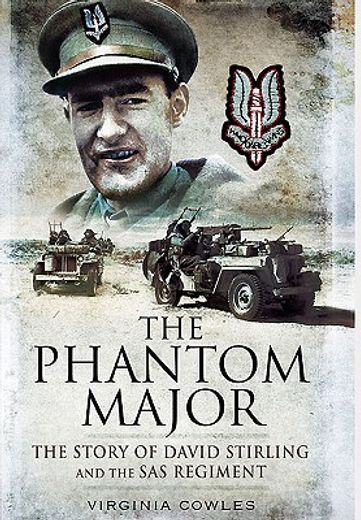 The Phantom Major: The Story of David Stirling and the SAS Regiment (in English)