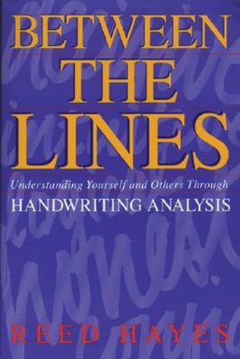 between the lines,understanding yourself and others through handwriting analysis
