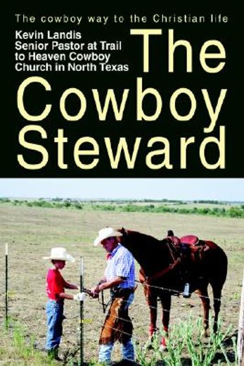 the cowboy steward,the cowboy way to the christian life (in English)