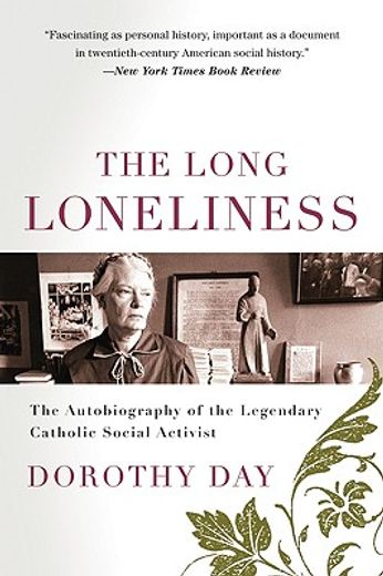 the long loneliness,the autobiography of dorothy day (en Inglés)