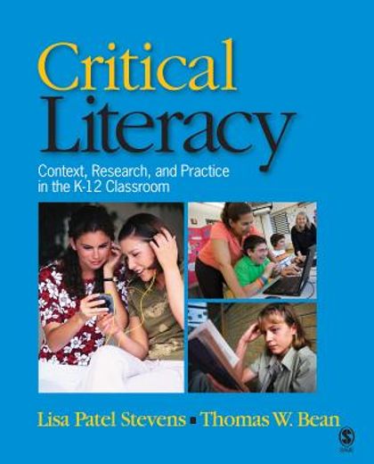 critical literacy,context, research, and practice in the k-12 classroom