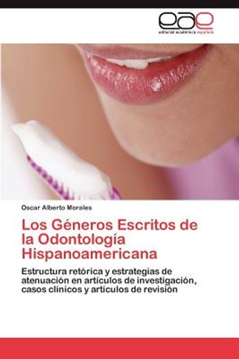 los g neros escritos de la odontolog a hispanoamericana (in Spanish)
