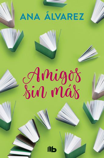 Amigos, sin mas (Serie Amigos 4) (in Spanish)